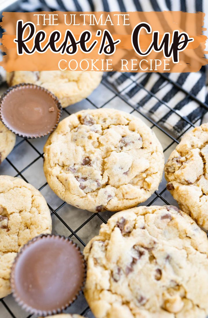 Reese's peanut butter cup cookies on a wire cooling rack with full peanut butter cups surrounding them. Across the top it says "the ultimate reese's cup cookie recipe" in text.