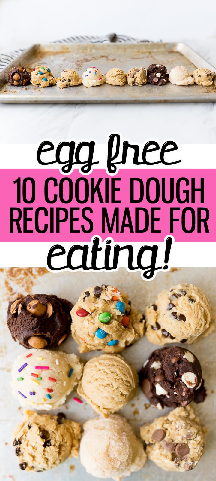Image of eggless cookie dough balls. Across the top it says "egg free 10 cookie dough recipes made for eating" in text. 