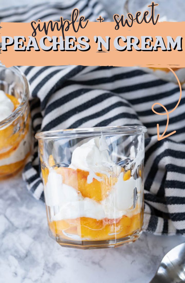 A small glass of peaches and cream laying on its side on a counter with a striped towel and spoon. Across the top it says "simple & sweet peaches n cream" in text.