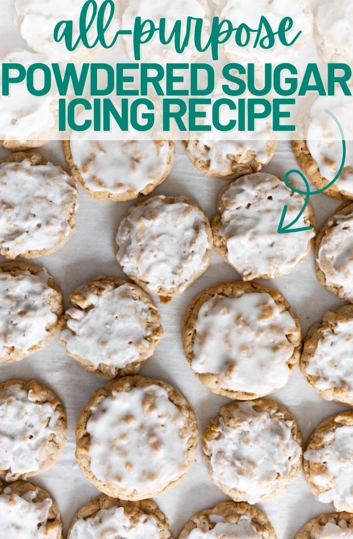 A counter filled with cookies topped with powdered sugar icing. At the top it says "all-purpose powdered sugar icing recipe" in text.