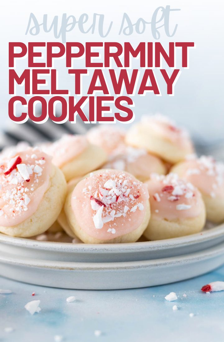 A bowl filled with peppermint meltaway cookies. Across the top it says "super soft peppermint meltaway cookies"