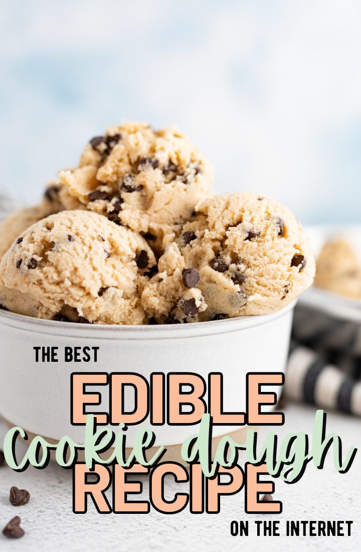 A bowl of edible cookie dough scooped into balls. Across the top it says "the best edible cookie dough recipe on the internet"