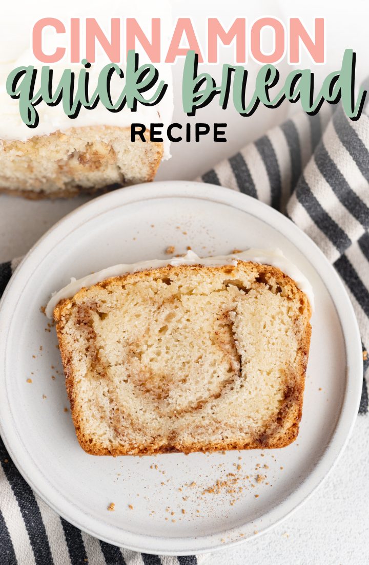 A slice of cinnamon bread with icing on a plate. Across the top it says "Cinnamon quick bread recipe"