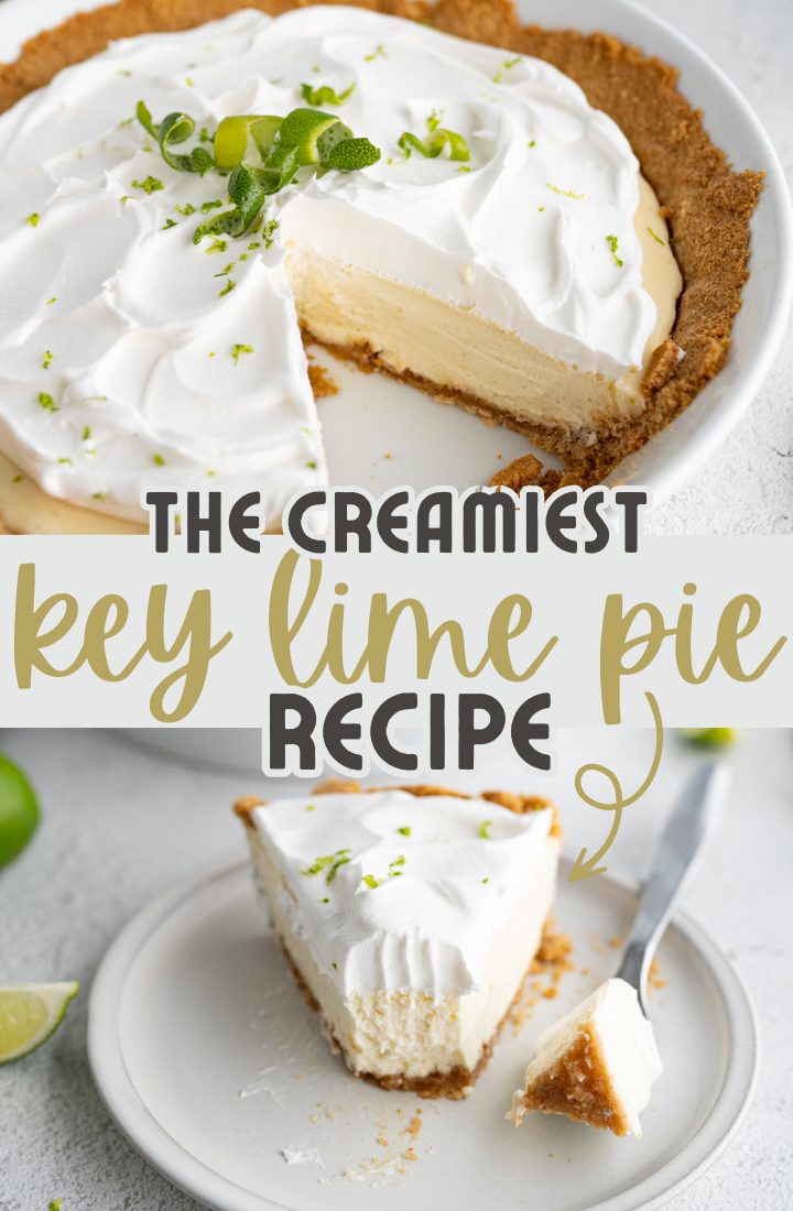 A dual image of a homemade key lime pie with a slice out of it. The second image is a slice of key lime pie with a bite out of it. Through the middle it says "The creamiest key lime pie recipe"
